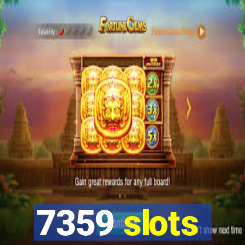 7359 slots